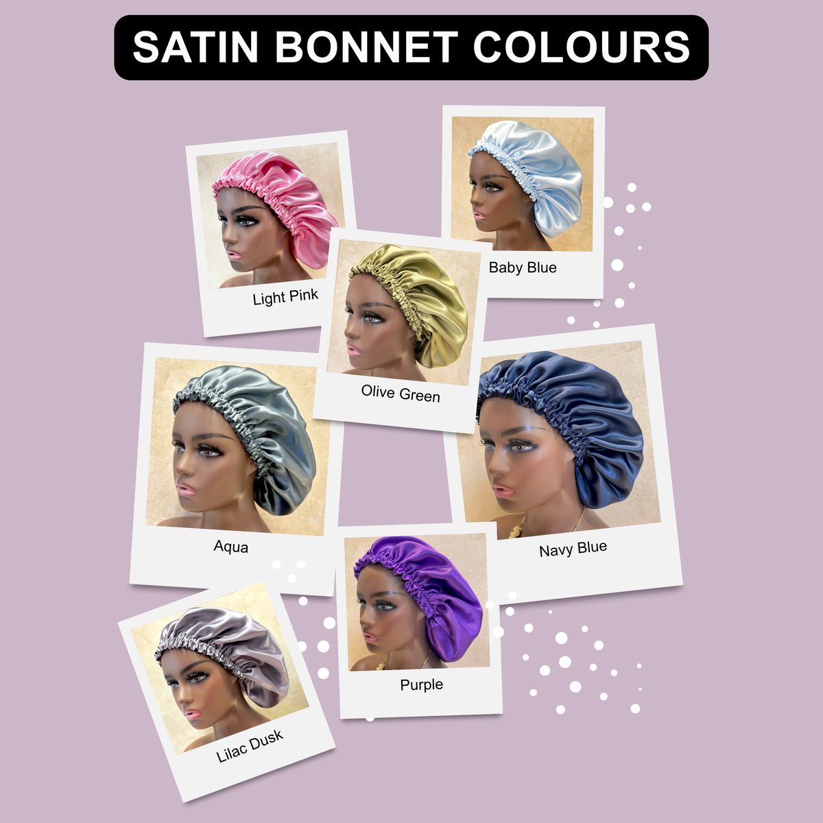 A color-options graphic for satin bonnets on a lavender background with the headline 'SATIN BONNET COLOURS.' Seven labeled examples are shown: Light Pink, Baby Blue, Olive Green, Aqua, Navy Blue, Lilac Dusk, and Purple, each displayed as a tilted photo card with a model wearing the bonnet.